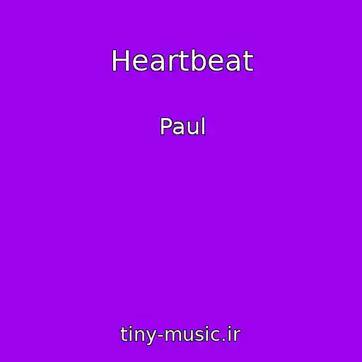 کاور آهنگ Heartbeat از Paul