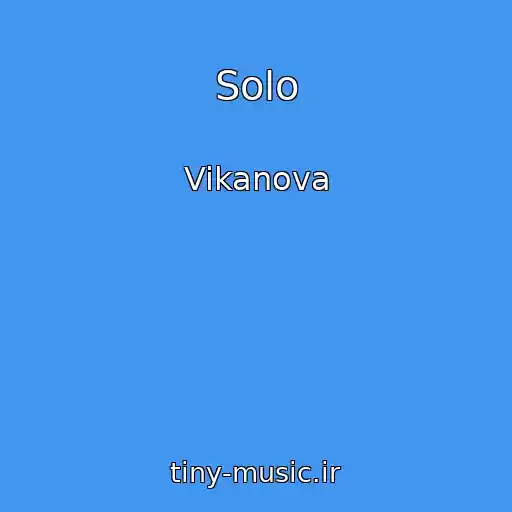 کاور آهنگ Solo از Vikanova