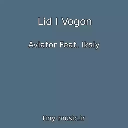 کاور آهنگ Lіd І Vogon از Aviator Feat. Iksiy