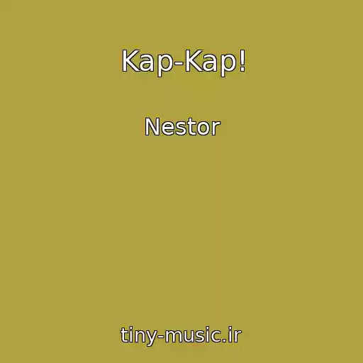کاور آهنگ Kap-Kap! از Nestor