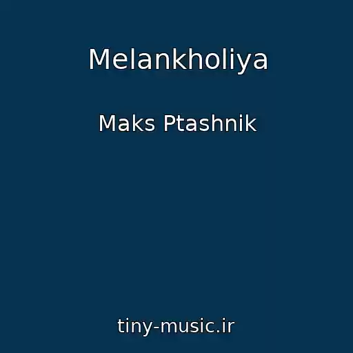 کاور آهنگ Melankholіya از Maks Ptashnik