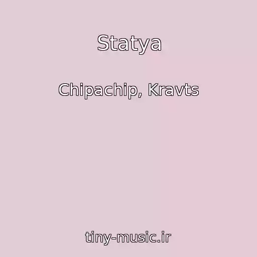 کاور آهنگ Statya از Chipachip, Kravts