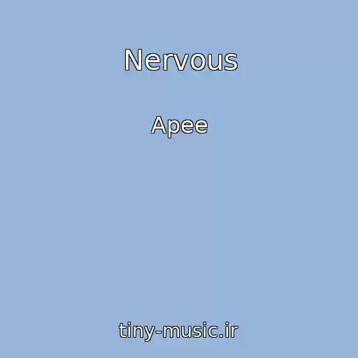 کاور آهنگ Nervous از Apee