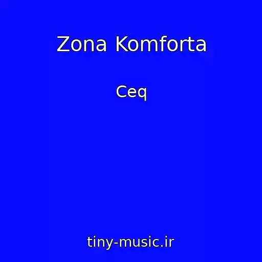کاور آهنگ Zona Komforta از Ceq