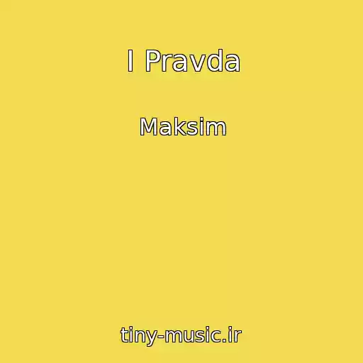 کاور آهنگ I Pravda از Maksim
