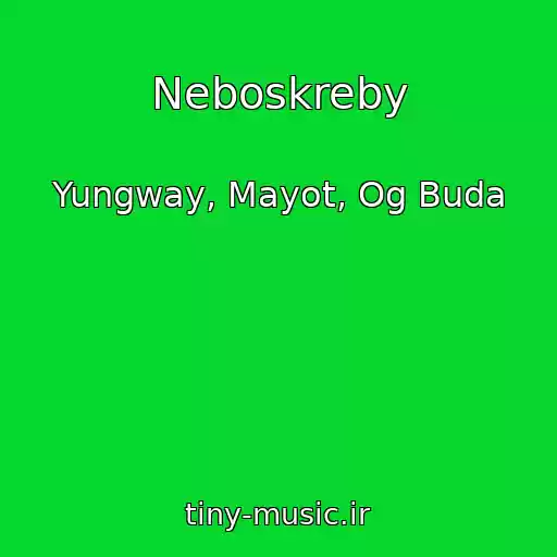کاور آهنگ Neboskreby از Yungway, Mayot, Og Buda