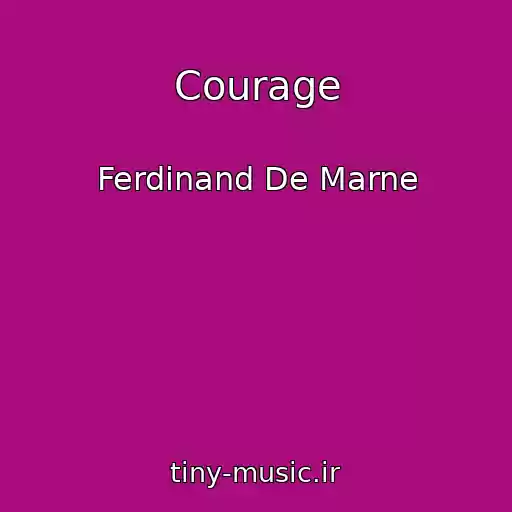 کاور آهنگ Courage از Ferdinand De Marne