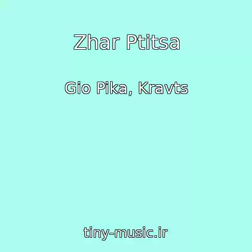 کاور آهنگ Zhar Ptitsa از Gio Pika, Kravts