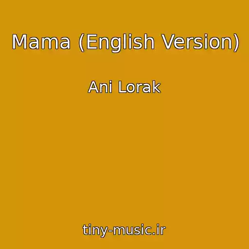 کاور آهنگ Mama (English Version) از Ani Lorak