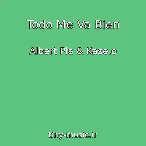 کاور آهنگ Todo Me Va Bien از Albert Pla & Kase.o