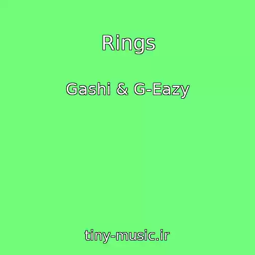 کاور آهنگ Rings از Gashi & G-Eazy