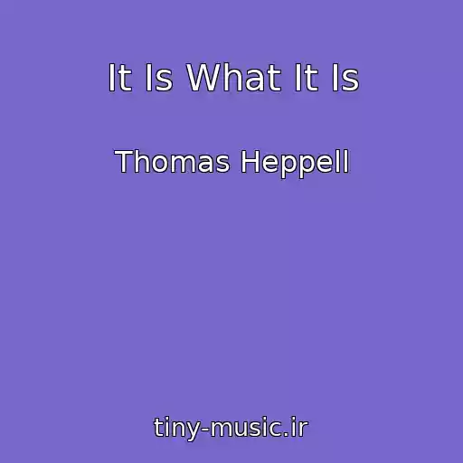 کاور آهنگ It Is What It Is از Thomas Heppell