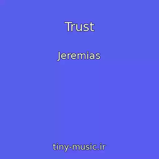کاور آهنگ Trust از Jeremias