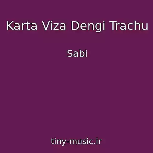 کاور آهنگ Karta Viza Dengi Trachu از Sabi