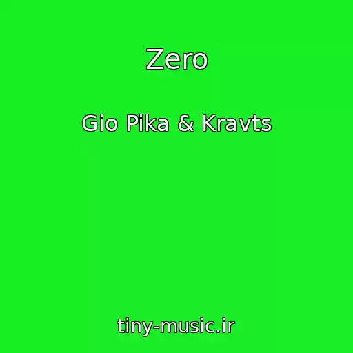 کاور آهنگ Zero از Gio Pika & Kravts