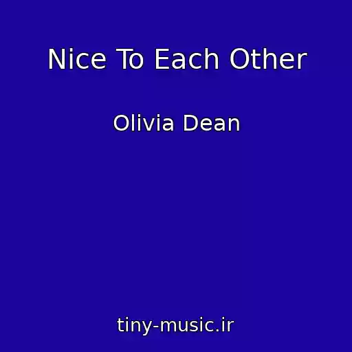 کاور آهنگ Nice To Each Other از Olivia Dean