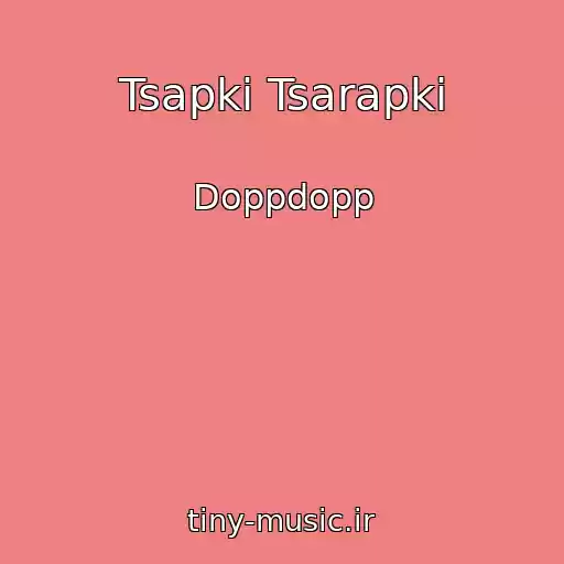 کاور آهنگ Tsapki Tsarapki از Doppdopp