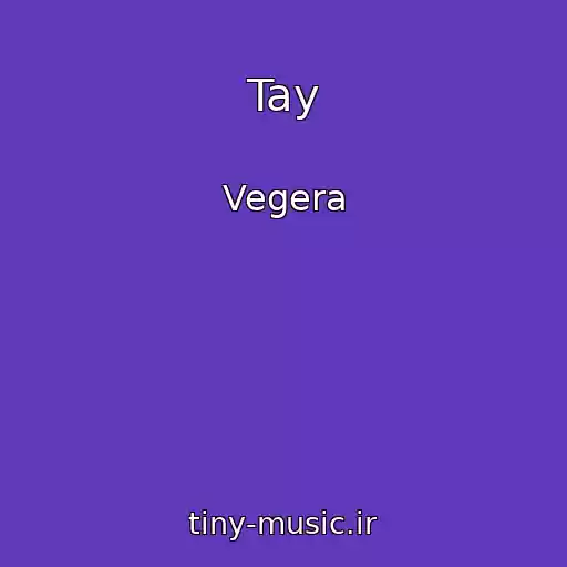 کاور آهنگ Tay از Vegera