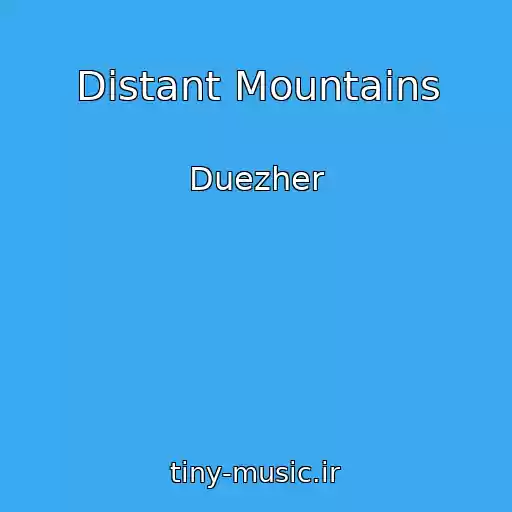 کاور آهنگ Distant Mountains از Duezher