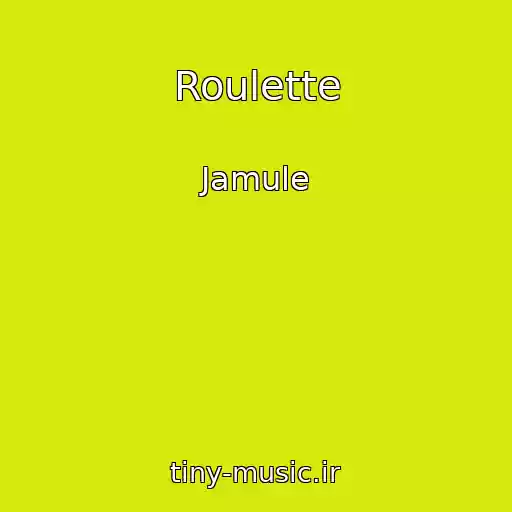 کاور آهنگ Roulette از Jamule