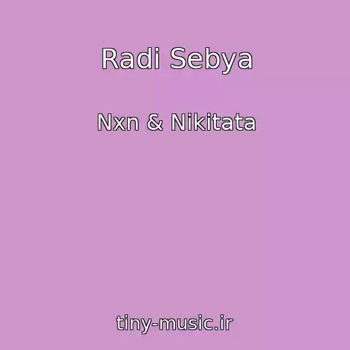 کاور آهنگ Radi Sebya از Nxn & Nikitata
