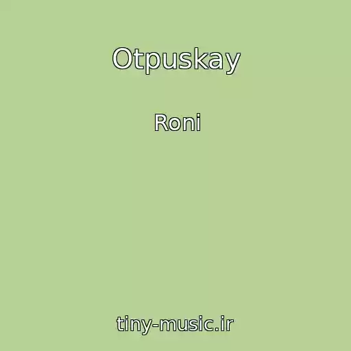 کاور آهنگ Otpuskay از Roni