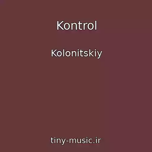 کاور آهنگ Kontrol از Kolonitskiy