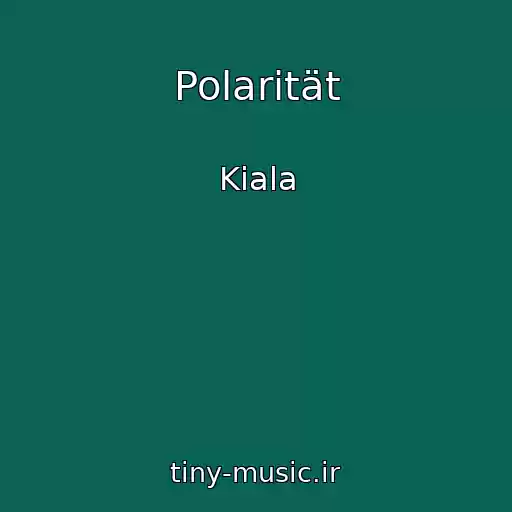 کاور آهنگ Polarität از Kiala
