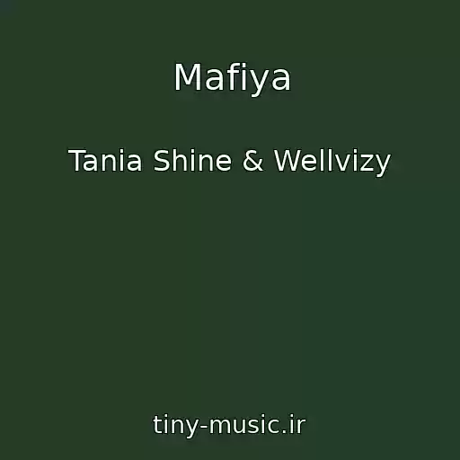 کاور آهنگ Mafiya از Tania Shine & Wellvizy