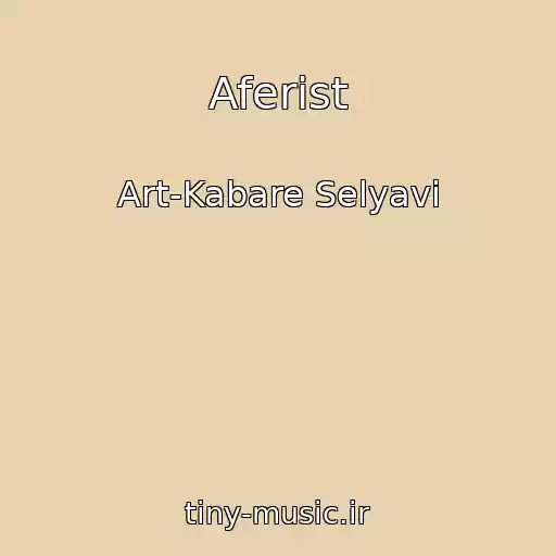 کاور آهنگ Aferist از Art-Kabare Selyavi