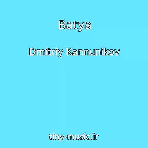 کاور آهنگ Batya از Dmitriy Kannunikov
