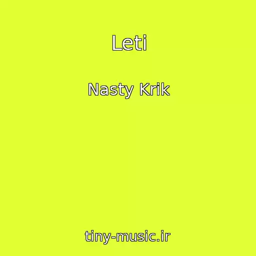 کاور آهنگ Leti از Nasty Krik