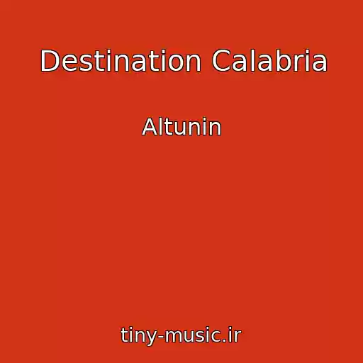 کاور آهنگ Destination Calabria از Altunin