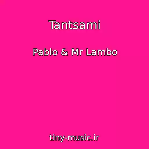کاور آهنگ Tantsami از Pablo & Mr Lambo