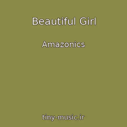 کاور آهنگ Beautiful Girl از Amazonics