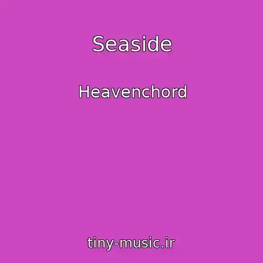 کاور آهنگ Seaside از Heavenchord