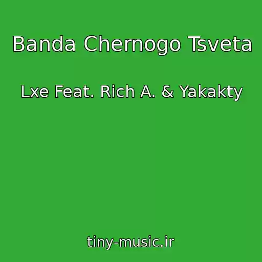 کاور آهنگ Banda Chernogo Tsveta از Lxe Feat. Rich A. & Yakakty