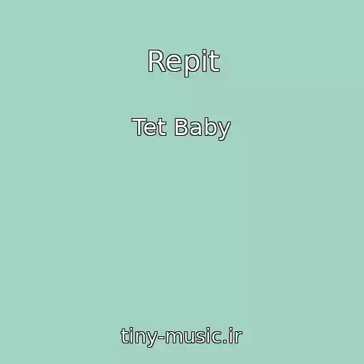 کاور آهنگ Repit از Tet Baby