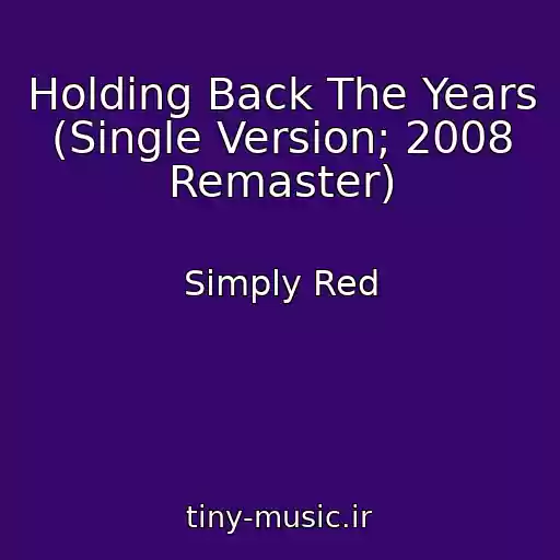 کاور آهنگ Holding Back The Years (Single Version; 2008 Remaster) از Simply Red