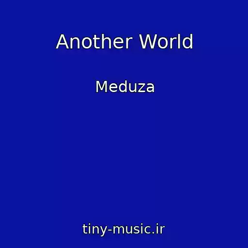 کاور آهنگ Another World از Meduza
