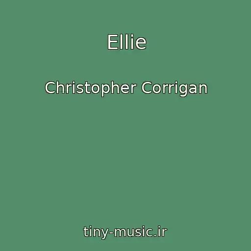 کاور آهنگ Ellie از Christopher Corrigan