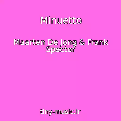 کاور آهنگ Minuetto از Maarten De Jong & Frank Spector