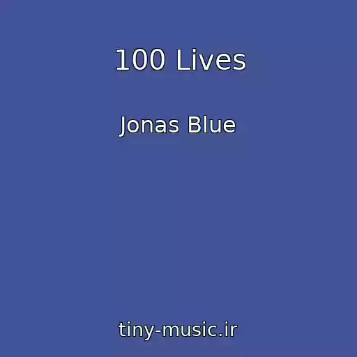 کاور آهنگ 100 Lives از Jonas Blue