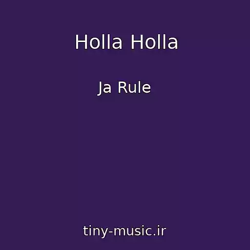 کاور آهنگ Holla Holla از Ja Rule