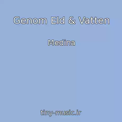کاور آهنگ Genom Eld & Vatten از Medina