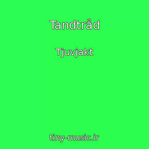 کاور آهنگ Tandtråd از Tjuvjakt