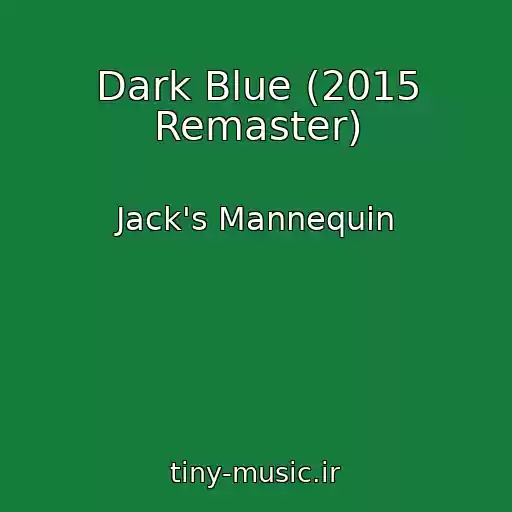 کاور آهنگ Dark Blue (2015 Remaster) از Jack's Mannequin