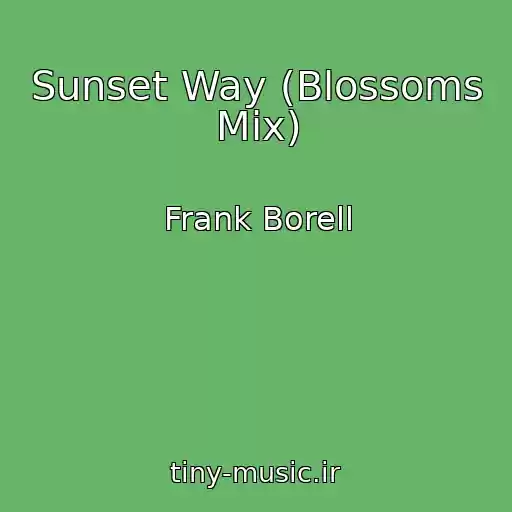 کاور آهنگ Sunset Way (Blossoms Mix) از Frank Borell