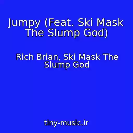 کاور آهنگ Jumpy (Feat. Ski Mask The Slump God) از Rich Brian, Ski Mask The Slump God