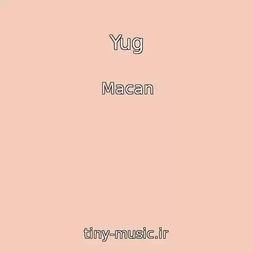 کاور آهنگ Yug از Macan